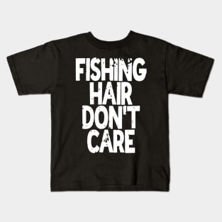 Fishing Hair Don't Care Kids T-Shirt